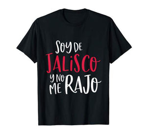 Soy de Jalisco y no me rajo